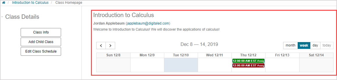 On Class Homepage, the Calendar is shown in Class Details pane, under the class name and description .